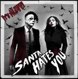 Santa Hates You : It's Alive